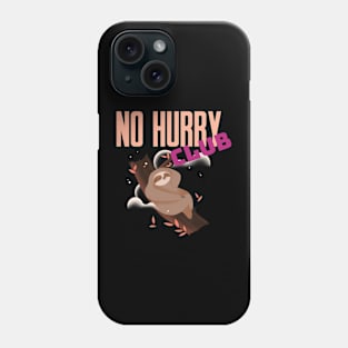 No Hurry Club sloth Phone Case