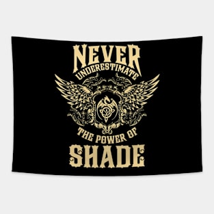 Shade Name Shirt Shade Power Never Underestimate Tapestry