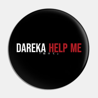 Dareka Help Me Pin