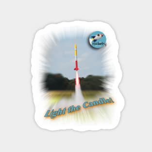 Light the Candle! - The Rocketry Show Magnet