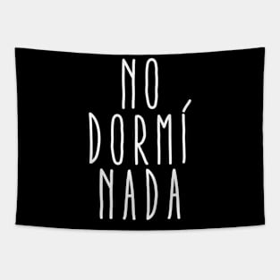 no dormí nada Tapestry