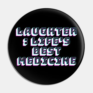 Laughter: Life's Best Medicine Pin