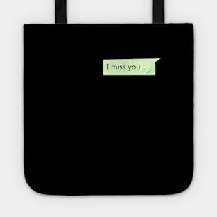 I  Miss You Tote