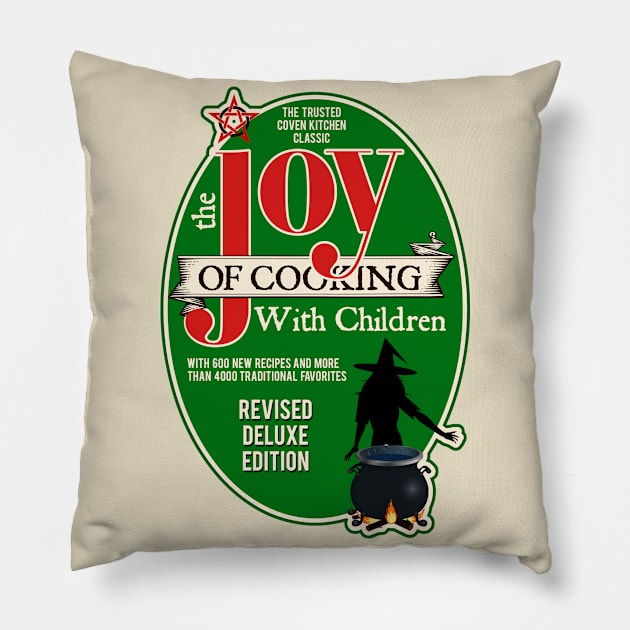 The Joy of Cooking with Children - Witches recipes Pillow by woodsman