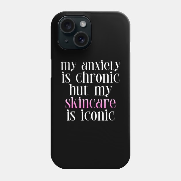 Skincare > Anxiety funny Phone Case by Abdoss