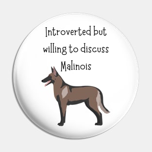 Introverted Malinois Pin