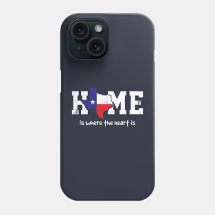 Texas Home is where the heart is Phone Case