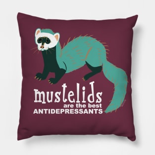 Mustelids are the best antidepressants #4 Pillow