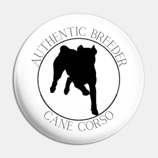 Authentic Breeder Cane Corso Pin