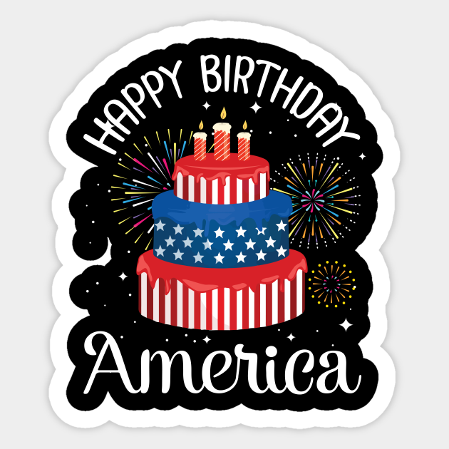 Big Us Flag Birthday Cake And Fireworks Happy Birthday America Independence July 4th Day Happy Birthday America Sticker Teepublic It flying away from a girl. teepublic