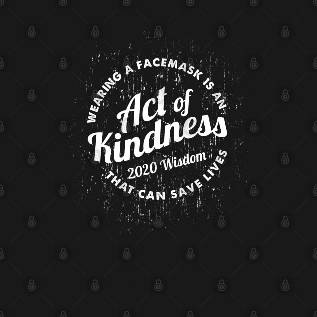 Wearing a Facemask is an Act of Kindness - Vintage by Jitterfly