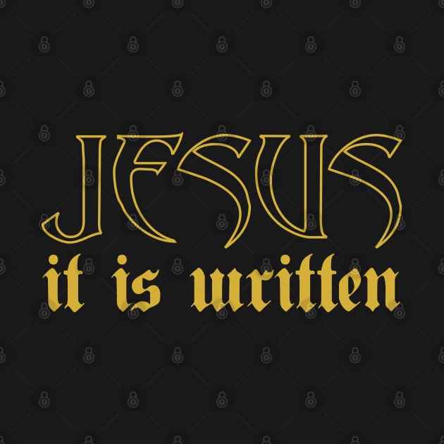 Jesus..It Is Written by CalledandChosenApparel