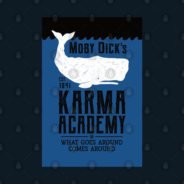 Moby Dick's Academy of Karma Poster by IncognitoMode