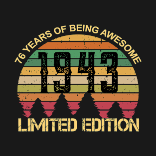 76 Years Of Being Awesome Limited Edition 76th Birthday Gift T-Shirt