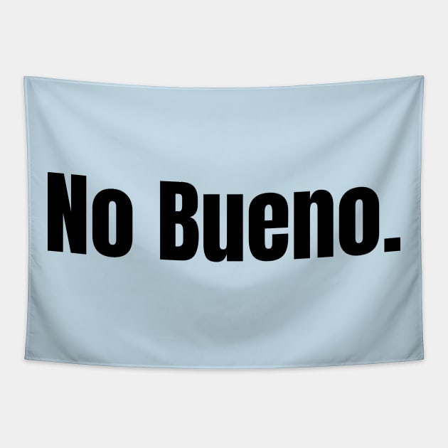 No Bueno Tapestry by Owlora Studios