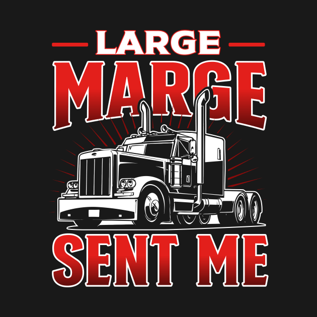 Large Marge Sent Me by TheDesignDepot