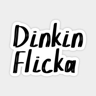 Dinkin Flicka Magnet