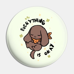 Everything Is Okay (Choco) Pin