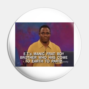 Wayne Brady - E.T. Fratboy Pin