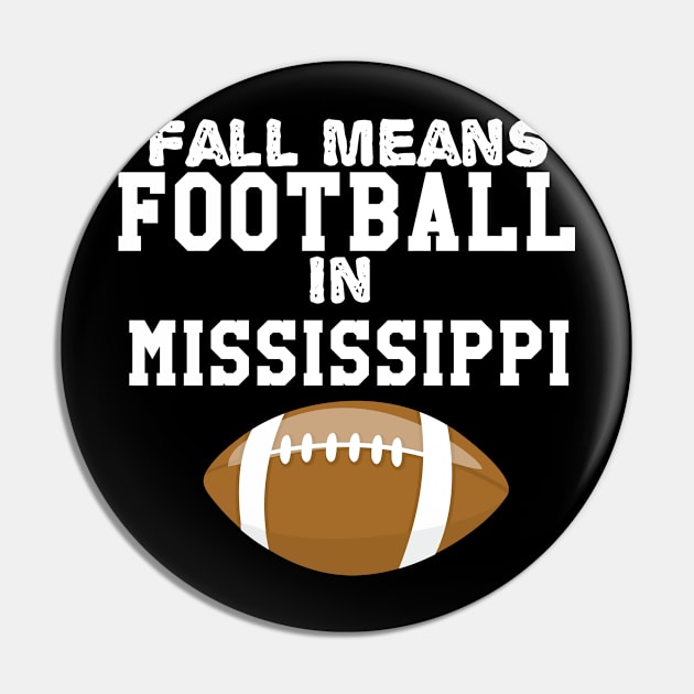 Fall Means Football In Mississippi Pin by Lin Watchorn 