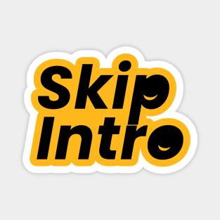 Skip Intro Magnet