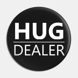 Hug Dealer Pin