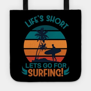 LIFE'S SHORT LETS GO FOR SURFING Sunset Retro aesthetic Vintage Tote