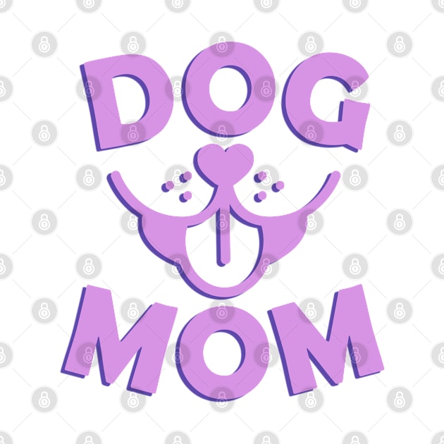 Dog Mom - Cute Design For a Puppy Mama This Mothers Day by qpdesignco