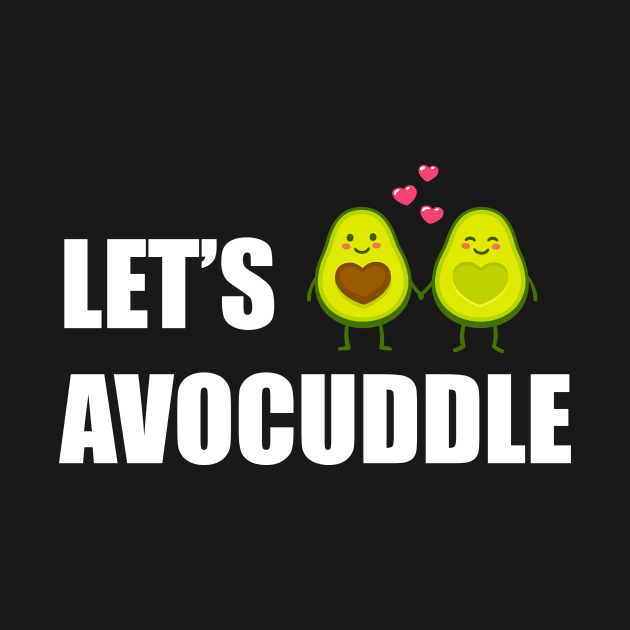 Let's Avocuddle, Funny Couples, Love Avocados - Avocado Lovers - Tank Top | TeePublic