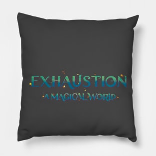 Exhaustion Pillow