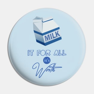 Milk It Pin