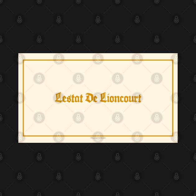 Lestat De Lioncourt Name Card by nocontextlestat