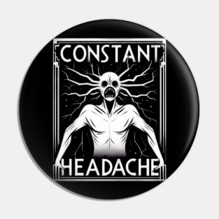 Constant headache Pin