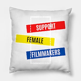 Support Female Filmmakers Pillow