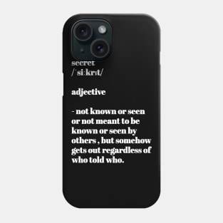 Secret definition Phone Case