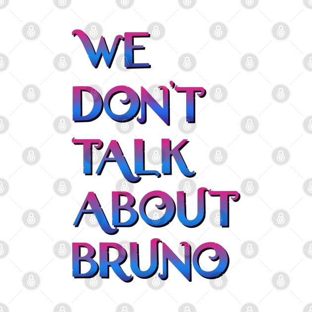 We don't talk about Bruno by EnglishGent