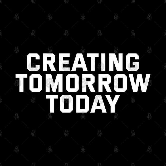 Creating Tomorrow Today by Texevod