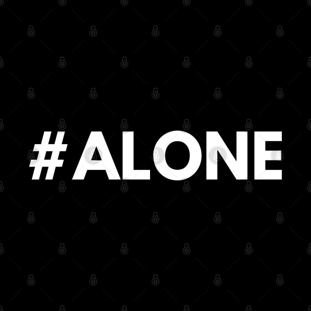 #alone alone allein by FromBerlinGift