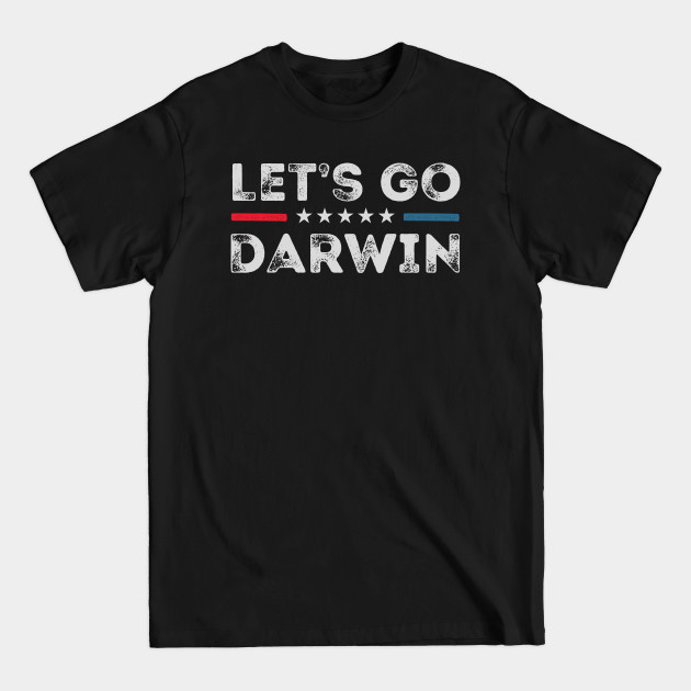 Discover Let's Go Darwin - Lets Go Darwin - T-Shirt