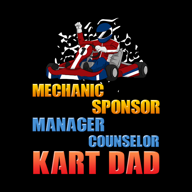 Mechanic Sponsor Manager Counselor Kart Dad by Crazy Shirts