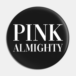 Pink Almighty Pin