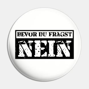 bevor du fragst nein  funny saying lustige Sprüche Pin