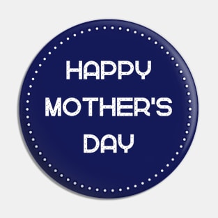 Happy Mother's Day Pin