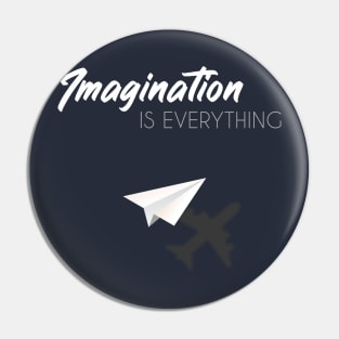 Imagination is Everything Pin