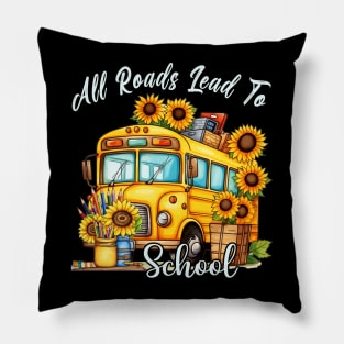 All Roads Lead To School Pillow