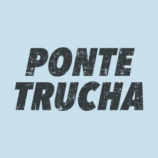 Ponte trucha - gray grunge design - look sharp T-Shirt