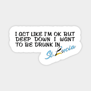 I WANT TO BE DRUNK IN ST. LUCIA - FETERS AND LIMERS – CARIBBEAN EVENT DJ GEAR Magnet