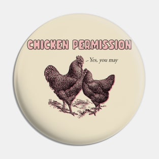 Chicken Permission Pin