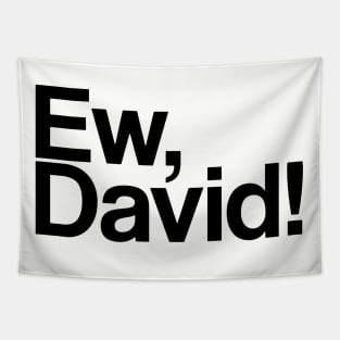 Ew, david Tapestry