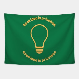 Good idea is priceless Tapestry